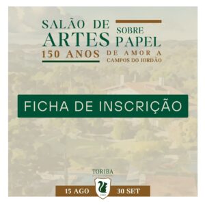 Ficha de Inscrição - Salão de Arte sobre Papel - Hotel Toriba em Campos do Jordão